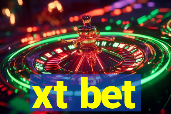 xt bet